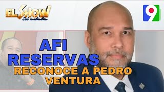 AFI reservas reconoce al fallecido Pedro Ventura| El Show del Mediodía