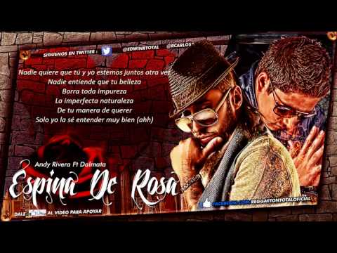 Espina De Rosa   Andy Rivera Ft Dalmata Video Music) (Con Letra) OFFICIAL ROMANTICO ✔