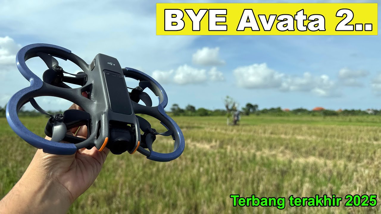AVATA 2 TERBANG TERAKHIR 2025!! GANTI DRONE 360?!