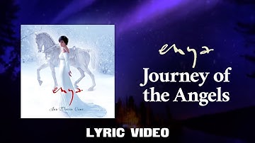 Enya - Journey of the Angels (Lyric Video)
