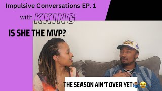 KKING: I Love Me, Too | IMPULSIVE CONVERSATIONS EP. 1