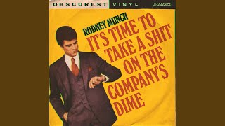 It’s Time To Take a Shit on the Company’s Dime