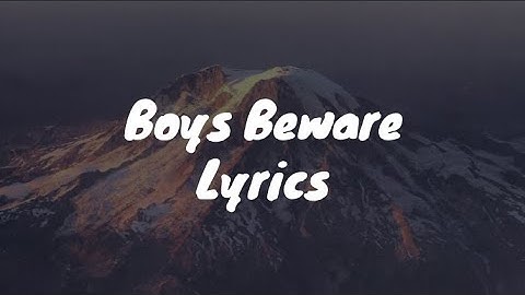 Boys Beware - Mad Tsai (Lyrics)