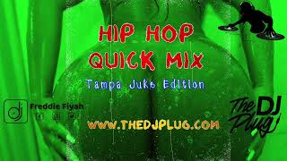 Hip Hop Quick Mix Tampa Juke Edition
