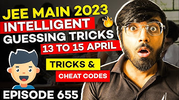 ❤️Intelligent Guessing Tukka Tricks for JEE Main 2023 | Tricks & Cheat Codes #655 #jeemains #tricks