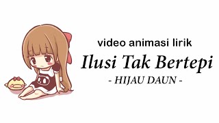 ILUSI TAK BERTEPI || HIJAU DAUN   (Cover Meisita Lomania) animasi video lirik