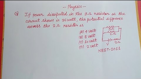 If power dissipated in the 9 ohm resistor in the circuit is 36 watt... | neet Physics