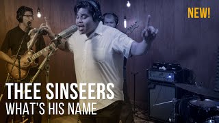 Video thumbnail of "Thee Sinseers - What's His Name - Live at The Recordium"