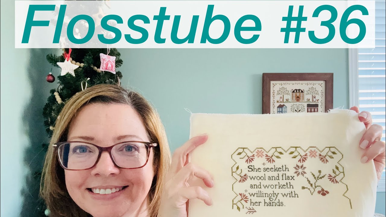 Flosstube #36.  WIP Parade 2026!  Happy New Year!!