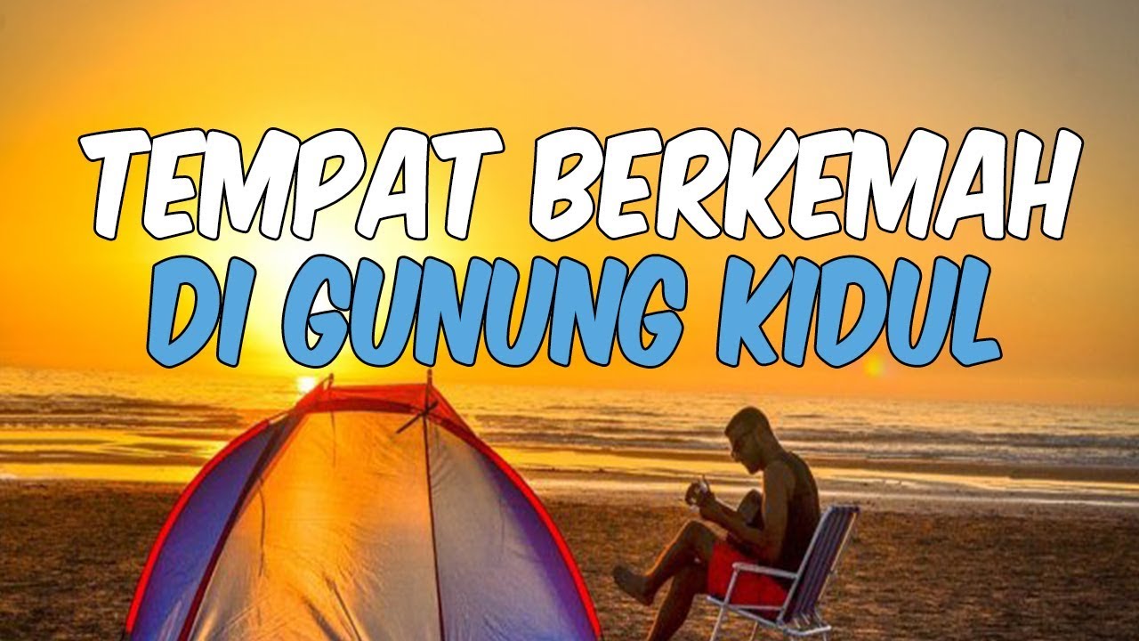 4 Pantai Di Gunung Kidul Yang Cocok Untuk Kemah Lokasinya Tersembunyi Dan Masih Sepi