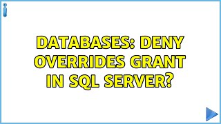 Databases: DENY overrides GRANT in SQL Server?