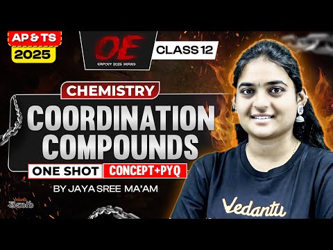 Coordination Compounds Class 12 One shot [ Concepts + PYQs ] AP & TS EAPCET 2025