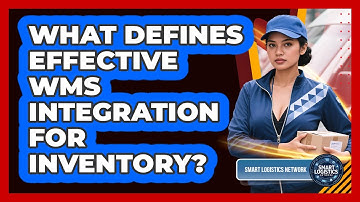 What Defines Effective WMS Integration for Inventory?