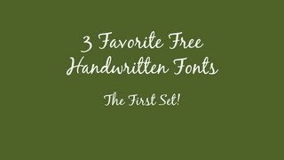3 Favorite Free Handwritten Fonts