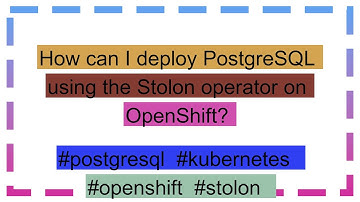 How can I deploy PostgreSQL using the Stolon operator on OpenShift?