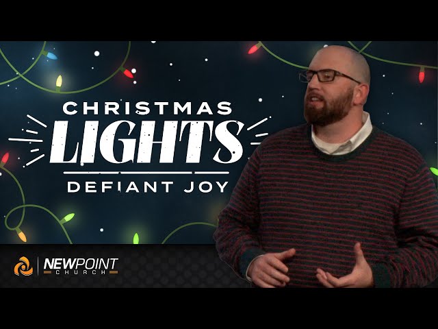Defiant Joy | Christmas Lights [ New Point Church ]