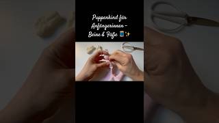 So schaffts du es - Puppenkörper für Anfängerinnen, 2. Teil #liebe #cozyvlog