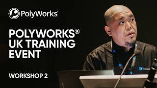 PolyWorks UK Training Event 2026 | Workshop 2 | Keith Tsang