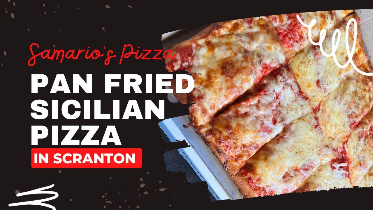 Pan Fried Sicilian Pizza in Scranton - Samario's Pizza Joins the PFS Party!  