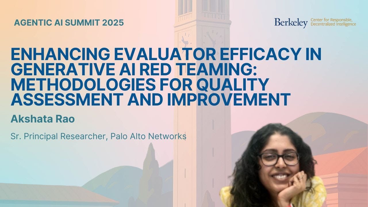 Akshata Rao - Enhancing Evaluator Efficacy in Generative AI Red Teaming ...