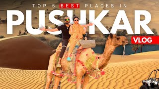 Top 5 Places To Visit In Pushkar