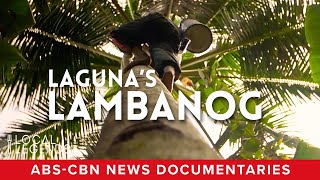 Local Legends Episode 7: Laguna's Lambanog (Full Documentary) | ABS-CBN News
