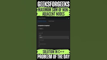 Maximum sum of Non-adjacent nodes | GeeksForGeeks POTD💚🖤 | Solution👇🏻🔗 #coding #gfg #potd #shorts