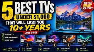 5 Best TVs Under 1 000 That Will Last You 10 Years 2026