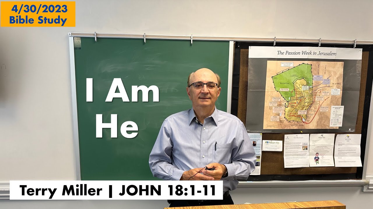 Terry Miller - I Am He [John 18:1-11] Bible study, Connerstone Baptist ...