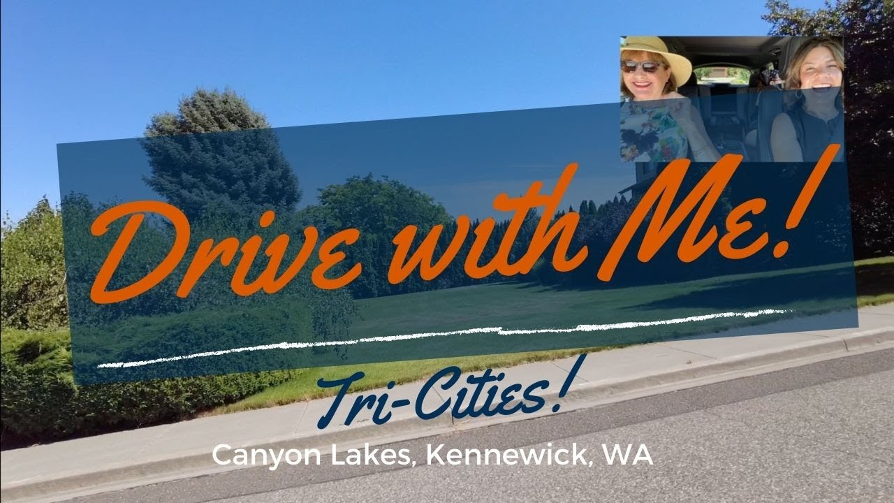 Kennewick, WA Neighborhood Tour Canyon Lakes YouTube