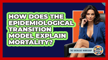 How Does The Epidemiological Transition Model Explain Mortality?