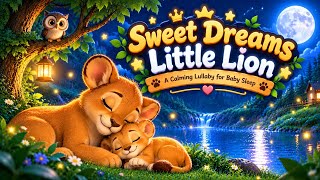 Sweet Dreams, Little Lion 🌙 | Magical Forest Lullaby for Baby Sleep 💤 #lullaby 