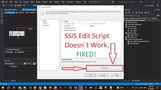 SSIS Edit Script Doesn`t Work. FIXED 📢