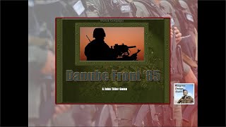 Wargame Design Studio Modern Campaigns Danube Front 85 Game of the week! Getting started.