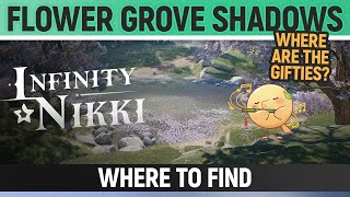 Infinity Nikki - Flower Grove Shadows - Where Are The Gifties?