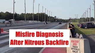 Misfire Diagnosis After Nitrous Backfire