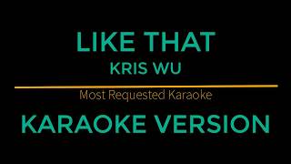 Like That - Kris Wu (Karaoke Version)