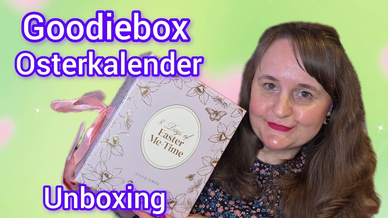 8 Tage Beauty Überraschungen 🐣 GOODIEBOX Easter Me Time Calendar 2026 Unboxing | Inhalt 