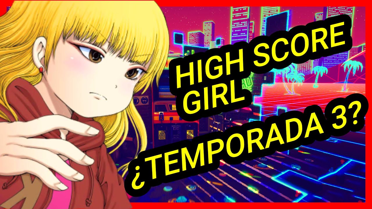 🔴 ¿QUÉ ES HIGH SCORE GIRL DASH? || MANGA RECOMENDACIÓN - YouTube