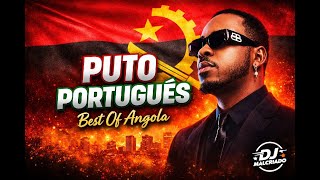 Puto Português – Best Of Mix | Angola no Coração 🇦🇴 @putoportuguesvevo4243 @deejaymalcriado90