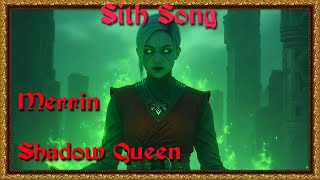 Shadow Queen: Merrin - AI Star Wars Sith Song