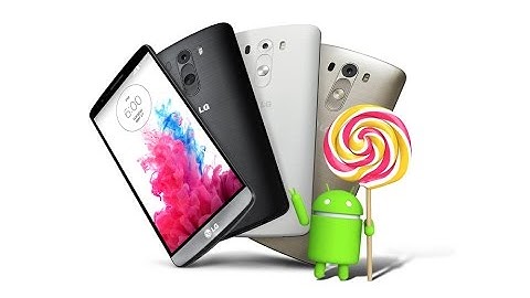 LG G3: 5.0.1/5.0.2 Lollipop! [Official Software Update]
