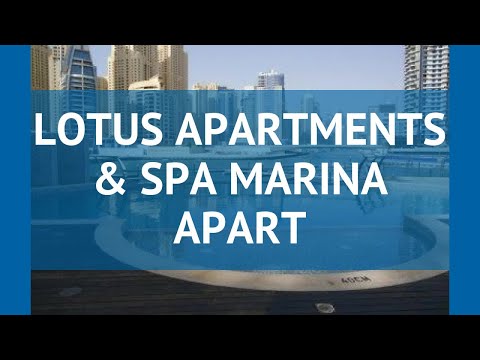 LOTUS APARTMENTS u0026 SPA MARINA APART 4* Дубай – ЛОТУС АПАРТМЕНТС ЭНД СПА МАРИНА АПАРТ 4* Дубай обзор