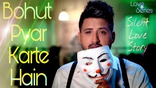 Bohut Pyar Karte Hain || 💔 Silent Love Story 💔 || Rahul Jain | Love Series