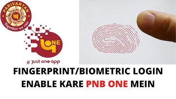 HOW TO ENABLE BIOMETRIC/FINGERPRINT LOGIN IN PNB ONE | HOW TO ENABLE TOUCH ID LOGIN IN PNB ONE