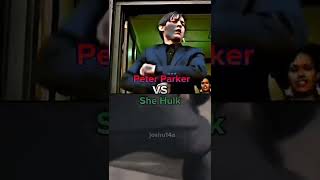 Peter Parker vs She Hulk