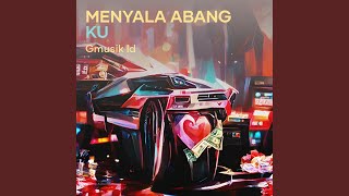 Download lagu Menyala Abang Ku
