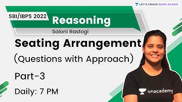 Seating Arrangement (Questions with Approach) | Part-4 | Reasoning | Target IBPS/SBI/RBI 2022