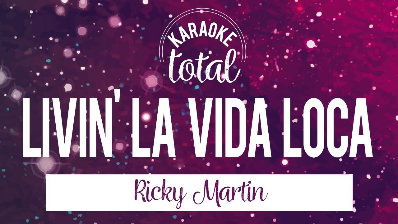 Livin' la vida loca - Ricky Martin - Karaoke con coros