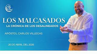 Los malcasados | Apóstol Carlos Villegas | Servicio 10:00 AM